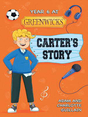 cover image of Year 6 at Greenwicks: Carter's Story